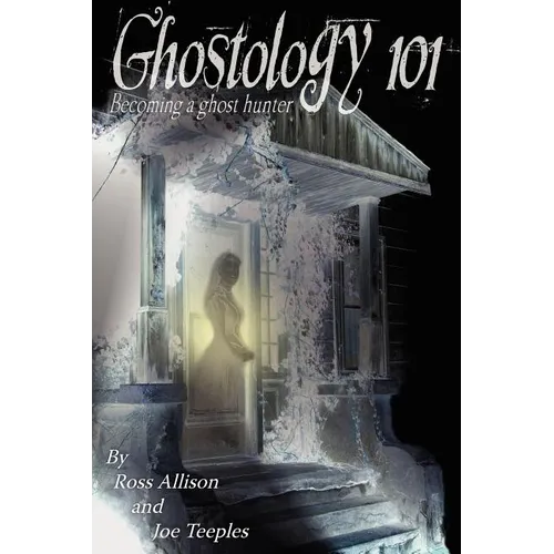 Ghostology 101 - Paperback | Books | Wiccan Center