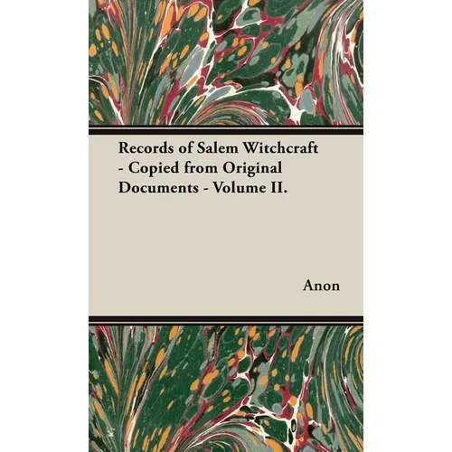Records of Salem Witchcraft - Copied from Original Documents - Volume II. - Hardcover | Books | Wiccan Center