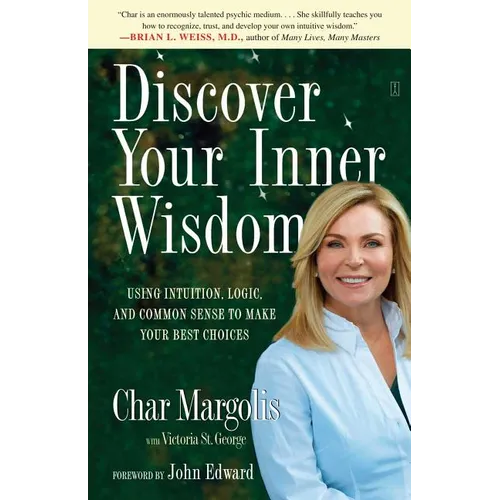 Discover Your Inner Wisdom: Using Intuition, Logic, and Common Sense to Make Your Best Choices - Paperback | Books | Wiccan Center