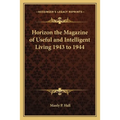 Horizon the Magazine of Useful and Intelligent Living 1943 to 1944 - Paperback | Books | Wiccan Center