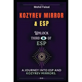 Kozyrev Mirror and ESP: Unlock Third Eye of ESP- A Journey into ESP and Kozyrev Mirrors (Revised) - Paperback | Books | Wiccan Center
