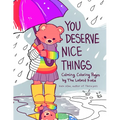 You Deserve Nice Things: Calming Coloring Pages by Thelatestkate (Art for Anxiety, Positive Message Coloring Book, Coloring with Thelatestkate, Self E - Paperback | Books | Wiccan Center