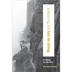 Practicing the Tao Te Ching: 81 Steps on the Way - Paperback | Books | Wiccan Center