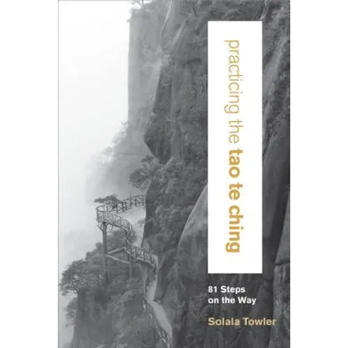 Practicing the Tao Te Ching: 81 Steps on the Way - Paperback | Books | Wiccan Center