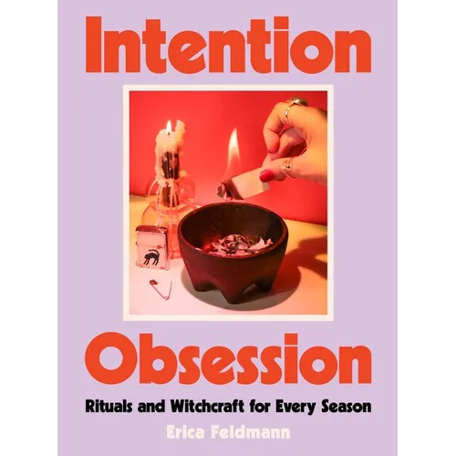 Intention Obsession: Rituals and Witchcraft for Every Season - Hardcover | Books | Wiccan Center