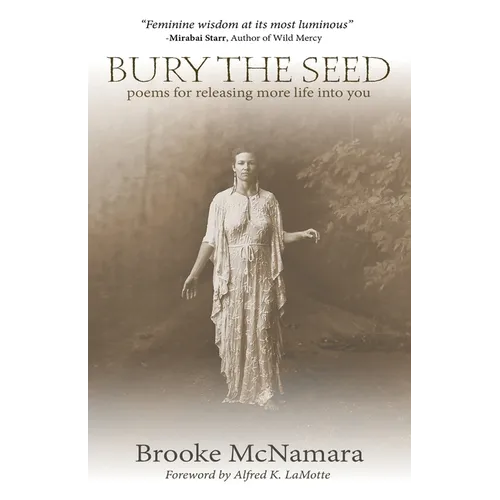 Bury The Seed: Poems for Releasing More Life into You - Paperback | Books | Wiccan Center