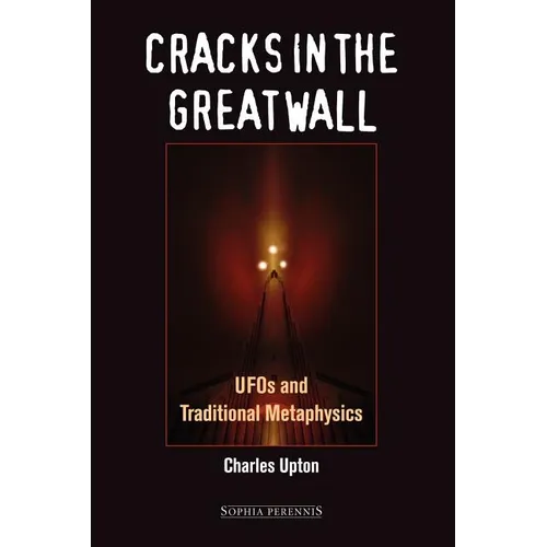 Cracks in the Great Wall: UFOs and Traditional Metaphysics - Paperback | Books | Wiccan Center