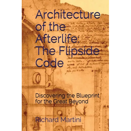 Architecture of the Afterlife: The Flipside Code - Paperback | Books | Wiccan Center