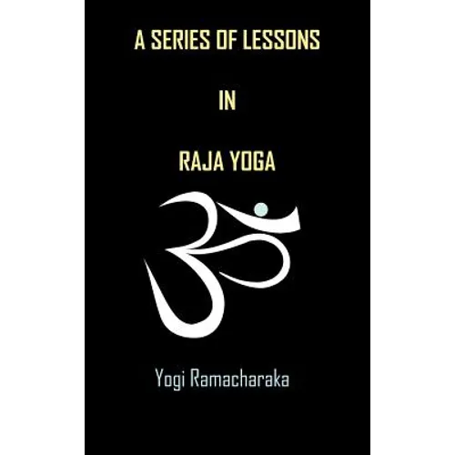 A Series of Lessons in Raja Yoga - Hardcover | Books | Wiccan Center