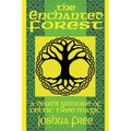 The Enchanted Forest: A Druid's Grimoire of Celtic Tree Magic - Paperback | Books | Wiccan Center