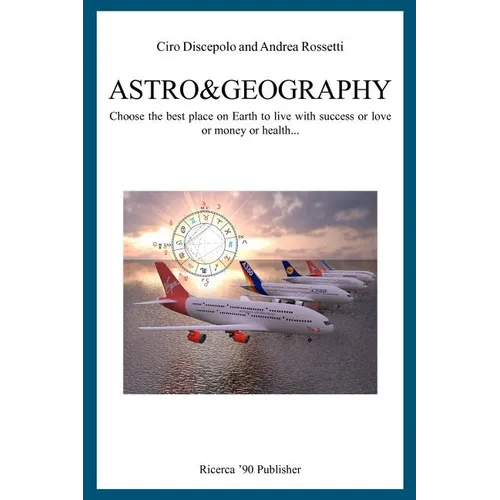 Astro&Geography: Choose the best place on Earth to live with success or love or money or health... - Paperback | Books | Wiccan Center