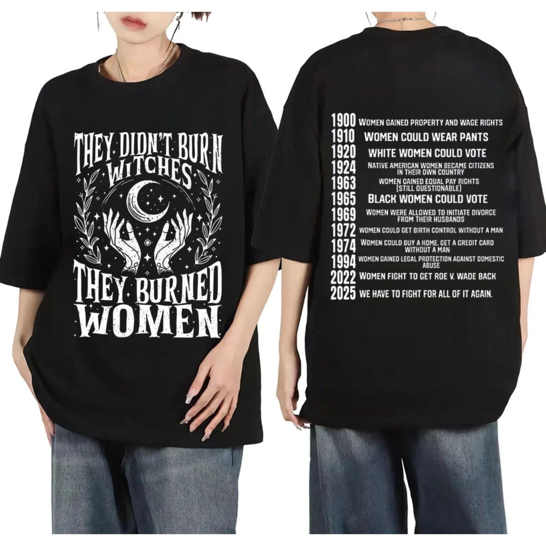 "They Didn't Burn Witches, They Burned Women" T-Shirt - Feminist Women's Rights Tee, Historical Witch Graphic Apparel | T-Shirt | Wiccan Center