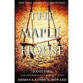 The Maple House: The True Story of a Haunting - Paperback | Books | Wiccan Center