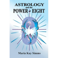 Astrology and the Power of Eight - Paperback | Books | Wiccan Center