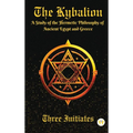 The Kybalion: A Study of the Hermetic Philosophy of Ancient Egypt and Greece - Hardcover | Books | Wiccan Center