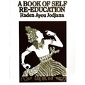 A Book of Self Re-Education: The Structure and Functions of the Human Body as an Instrument of Expression - Paperback | Books | Wiccan Center