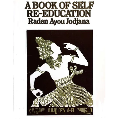 A Book of Self Re-Education: The Structure and Functions of the Human Body as an Instrument of Expression - Paperback | Books | Wiccan Center