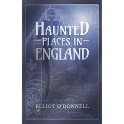 Haunted Places in England - Paperback | Books | Wiccan Center