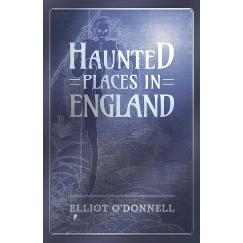 Haunted Places in England - Paperback | Books | Wiccan Center