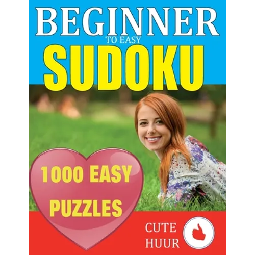 1000 Sudoku Beginner to Easy Puzzles: Lower Your Brain Age, Improve Your Memory & Improve Mindfulness - Easy Sudoku Puzzles and Solutions For Absolute - Paperback | Books | Wiccan Center