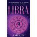 Libra: The Ultimate Guide to an Amazing Zodiac Sign in Astrology - Hardcover | Books | Wiccan Center
