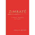 Zimbate, A Path Towards A Truth - Paperback | Books | Wiccan Center