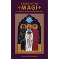 A Book of the Magi: Lore, Prayers, and Spellcraft of the Three Holy Kings - Paperback | Books | Wiccan Center