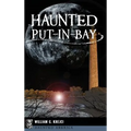 Haunted Put-In-Bay - Hardcover | Books | Wiccan Center
