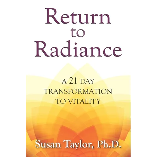 Return to Radiance: A 21 Day Transformation to Vitality - Paperback | Books | Wiccan Center
