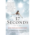 37 Seconds: Dying Revealed Heaven's Help--A Mother's Journey - Paperback | Books | Wiccan Center