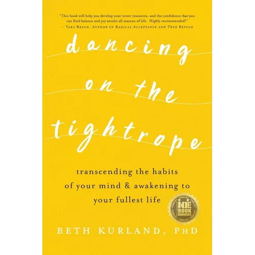 Dancing on the Tightrope: Transcending the Habits of Your Mind & Awakening to Your Fullest Life - Paperback | Books | Wiccan Center