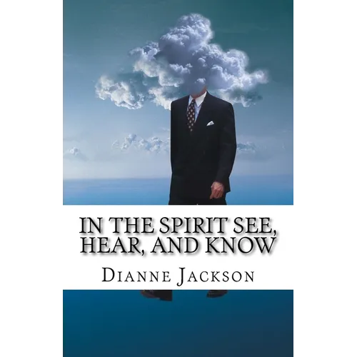 IN THE SPIRIT See, Hear, and Know - Paperback | Books | Wiccan Center