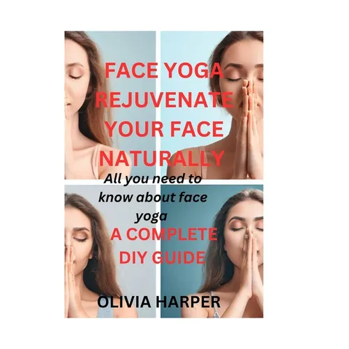 Face Yoga: Rejuvenate Your Face Naturally - Paperback | Books | Wiccan Center