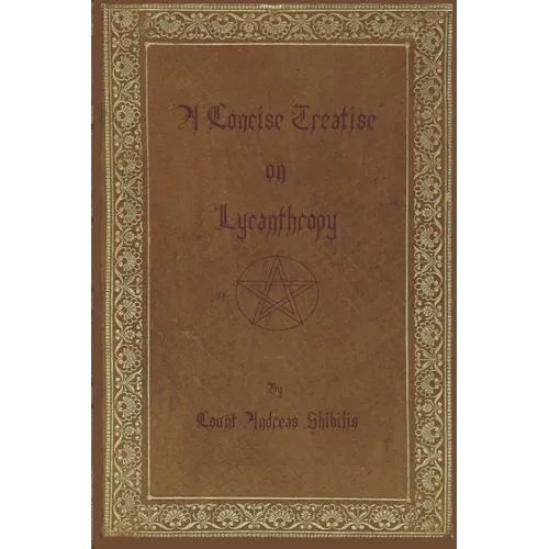 A Concise Treatise on Lycanthropy: with annotation and explanation of werewolfism. Including rare & obscure tracts and essays. - Paperback | Books | Wiccan Center