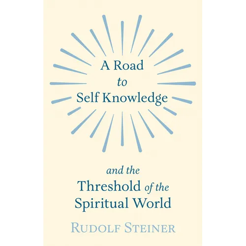 A Road to Self Knowledge and the Threshold of the Spiritual World - Paperback | Books | Wiccan Center