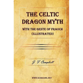 The Celtic Dragon Myth with the Geste of Fraoch (Illustrated) - Paperback | Books | Wiccan Center