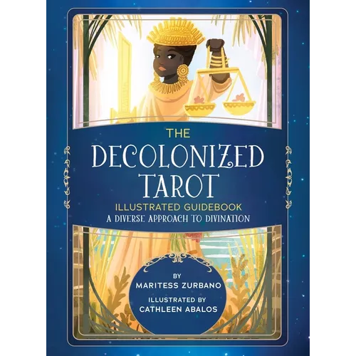 The Decolonized Tarot Illustrated Guidebook: A Diverse Approach to Divination - Hardcover | Books | Wiccan Center