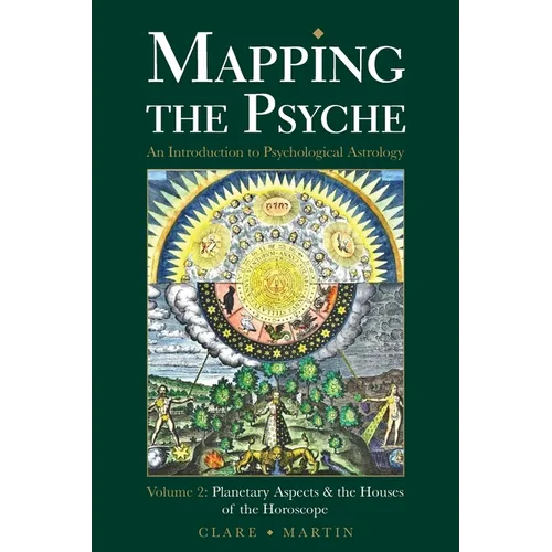 Mapping the Psyche Volume 2: Planetary Aspects & the Houses of the Horoscope - Paperback | Books | Wiccan Center