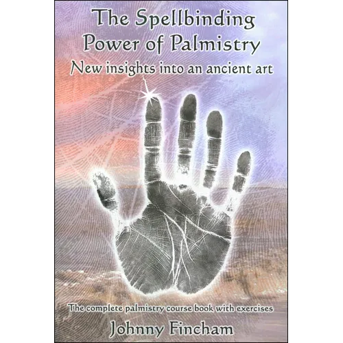 The Spellbinding Power of Palmistry: New Insights Into an Ancient Art - Paperback | Books | Wiccan Center
