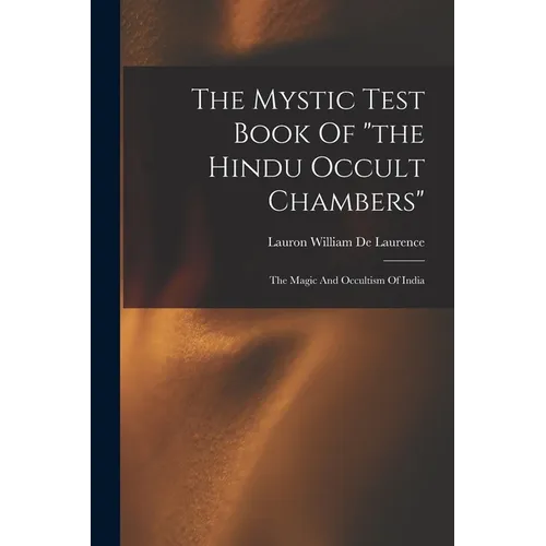 The Mystic Test Book Of "the Hindu Occult Chambers": The Magic And Occultism Of India - Paperback | Books | Wiccan Center