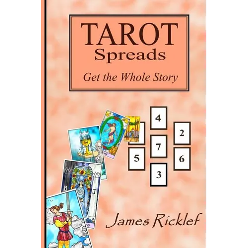 Tarot Spreads -- Get the Whole Story: Discover and create Tarot spreads for all occasions - Paperback | Books | Wiccan Center