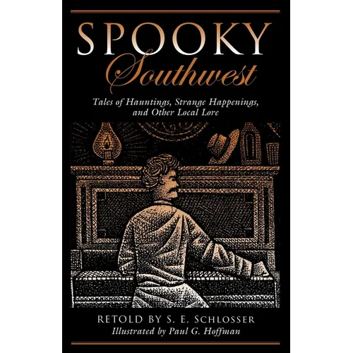 Spooky Southwest: Tales Of Hauntings, Strange Happenings, And Other Local Lore - Paperback | Books | Wiccan Center