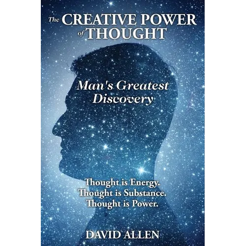 The Creative Power of Thought, Man's Greatest Discovery - Paperback | Books | Wiccan Center