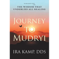 Journey to Mudryi: The Wisdom That Underlies All Healing - Paperback | Books | Wiccan Center