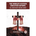 The World's Sixteen Crucified Saviors Or, Christianity Before Christ - Paperback | Books | Wiccan Center