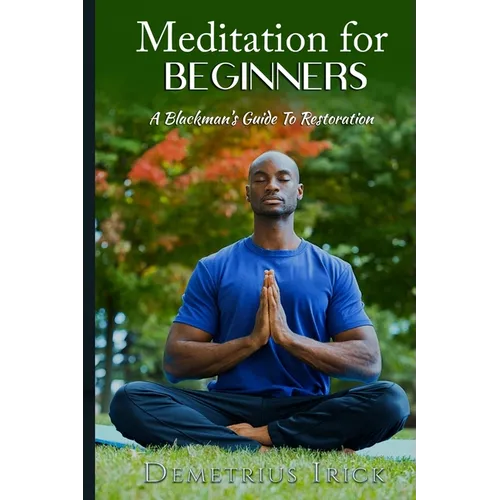 Meditation for Beginners, A Blackman's Guide to Restoration - Paperback | Books | Wiccan Center