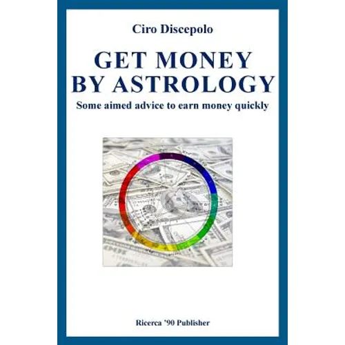 Get Money by Astrology: Some aimed advice to earn money quickly - Paperback | Books | Wiccan Center