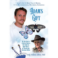 Adam's Gift: The True Story of a Grieving Mother's Dive Down the Rabbit Hole and the Treasure She Discovered Within - Paperback | Books | Wiccan Center