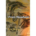 From Nowhere: Artists, Writers, and the Precognitive Imagination - Paperback | Books | Wiccan Center