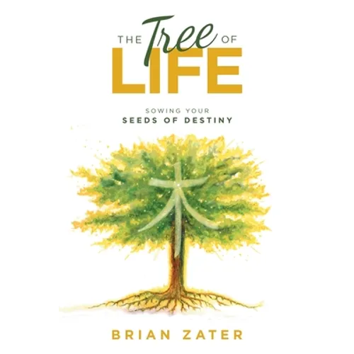 The Tree of Life: Sowing Your Seeds of Destiny - Paperback | Books | Wiccan Center